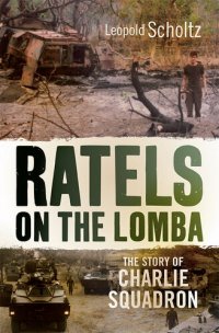 cover of the book Ratels on the Lomba: The story of Charlie Squadron