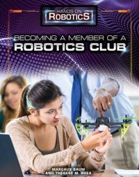 cover of the book Becoming a Member of a Robotics Club