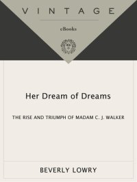 cover of the book Her Dream of Dreams: The Rise and Triumph of Madam C. J. Walker