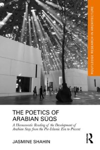 cover of the book The Poetics of Arabian Sūqs: A Hermeneutic Reading of the Development of Arabian Sūqs from the Pre-Islamic Era to Present