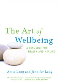 cover of the book The Art of Wellbeing: A Resource for Health and Healing