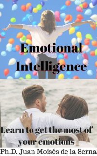 cover of the book Emotional Intelligence: Learn to get the most of your emotions