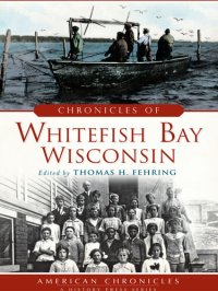 cover of the book Chronicles of Whitefish Bay, Wisconsin