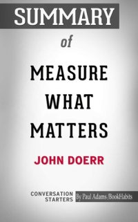 cover of the book Summary of Measure What Matters