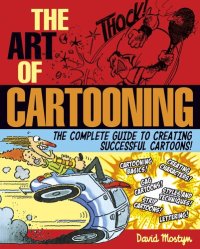 cover of the book The Art of Cartooning: The Complete Guide to Creating Successful Cartoons!