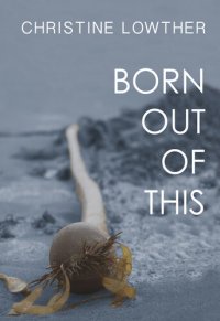 cover of the book Born Out of This