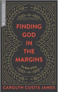 cover of the book Finding God in the Margins: The Book of Ruth