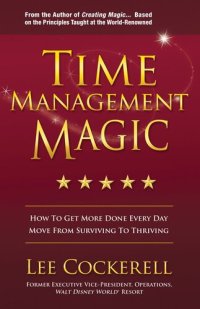 cover of the book Time Management Magic: How to Get More Done Every Day: Move from Surviving to Thriving