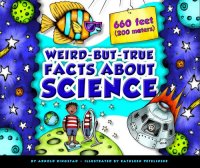 cover of the book Weird-but-True Facts about Science