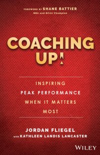 cover of the book Coaching Up! Inspiring Peak Performance When It Matters Most