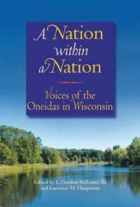 cover of the book A Nation within a Nation: Voices of the Oneidas in Wisconsin