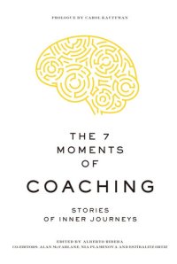 cover of the book The 7 Moments of Coaching: Stories of Inner Journeys