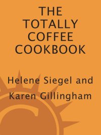 cover of the book Totally Coffee Cookbook