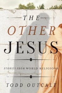 cover of the book The Other Jesus: Stories from World Religions