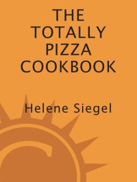 cover of the book Totally Pizza Cookbook