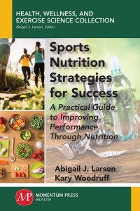 cover of the book Sports Nutrition Strategies for Success: A Practical Guide to Improving Performance Through Nutrition