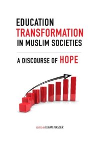 cover of the book Education Transformation in Muslim Societies: A Discourse of Hope