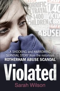 cover of the book Violated: A Shocking and Harrowing Survival Story From the Notorious Rotherham Abuse Scandal