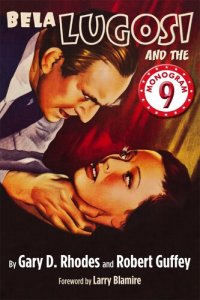 cover of the book Bela Lugosi and the Monogram Nine