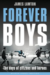 cover of the book Forever Boys: The Days of Citizens and Heroes