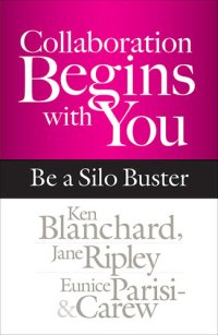 cover of the book Collaboration Begins with You: Be a Silo Buster