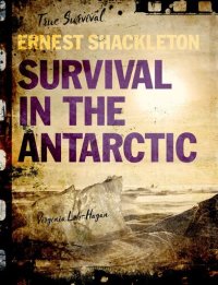 cover of the book Ernest Shackleton: Survival in the Antarctic