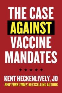 cover of the book Case Against Vaccine Mandates