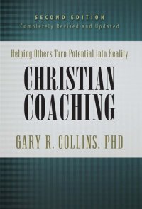 cover of the book Christian Coaching: Helping Others Turn Potential into Reality