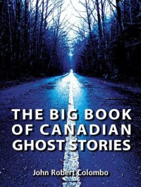 cover of the book The Big Book of Canadian Ghost Stories