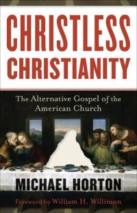 cover of the book Christless Christianity: The Alternative Gospel of the American Church