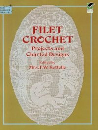 cover of the book Filet Crochet: Projects and Charted Designs