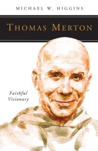 cover of the book Thomas Merton: Faithful Visionary