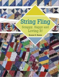 cover of the book String Fling: Scrappy, Happy and Loving It!