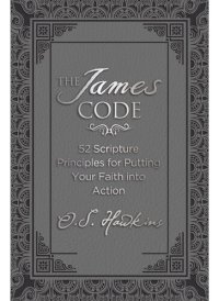 cover of the book The James Code: 52 Scripture Principles for Putting Your Faith into Action