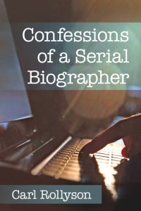 cover of the book Confessions of a Serial Biographer