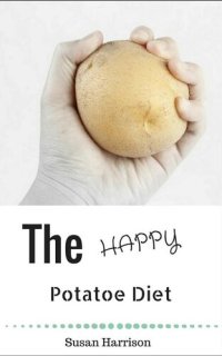 cover of the book The Happy Potato Diet: Look Slim & Find Bliss!