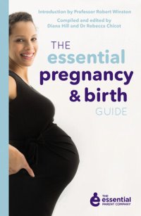 cover of the book The Essential Pregnancy and Birth Guide