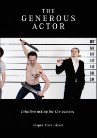 cover of the book The Generous Actor: Intuitive acting for the camera