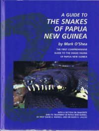 cover of the book A Guide to the Snakes of Papua New Guinea: The First Comprehensive Guide to the Snake Fauna of Papua New Guinea