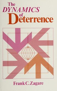 cover of the book The Dynamics of Deterrence