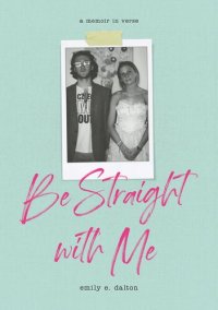 cover of the book Be Straight with Me