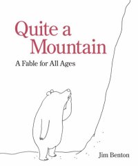 cover of the book Quite a Mountain: A Fable for All Ages