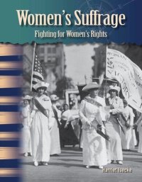 cover of the book Women's Suffrage: Fighting for Women's Rights