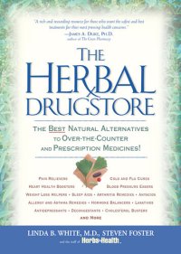 cover of the book The Herbal Drugstore: The Best Natural Alternatives to Over-The-Counter and Prescription Medicines!