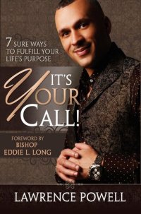 cover of the book It's Your Call: 7 Sure Ways to Fulfill Your Life's Purpose