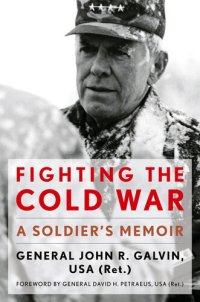 cover of the book Fighting the Cold War: A Soldier's Memoir