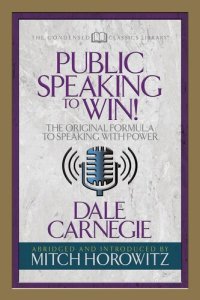 cover of the book Public Speaking to Win: The Original Formula to Speaking with Power