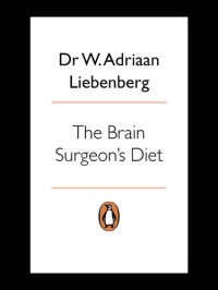 cover of the book The Brain Surgeon's Diet: Train Your Brain to Shed Fat