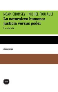 cover of the book La naturaleza humana: justicia versus poder. Un debate