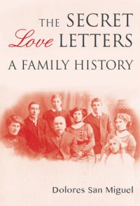 cover of the book The Secret Love Letters: A Family History